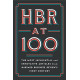 Hbr at 100 : The Most Influential and Innovative Articles from Harvard Business Review's First Century